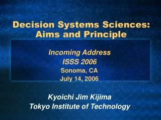 Decision Systems Sciences: Aims and Principle