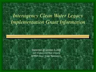 Interagency Clean Water Legacy Implementation Grant Information