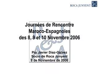 Journées de Rencontre Maroco-Espagnoles des 8, 9 et 10 Novembre 2006
