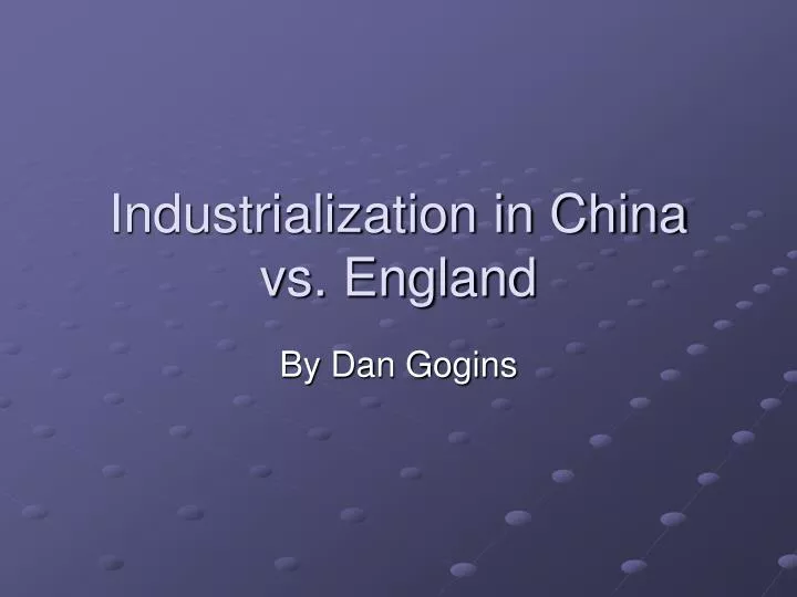 industrialization in china vs england