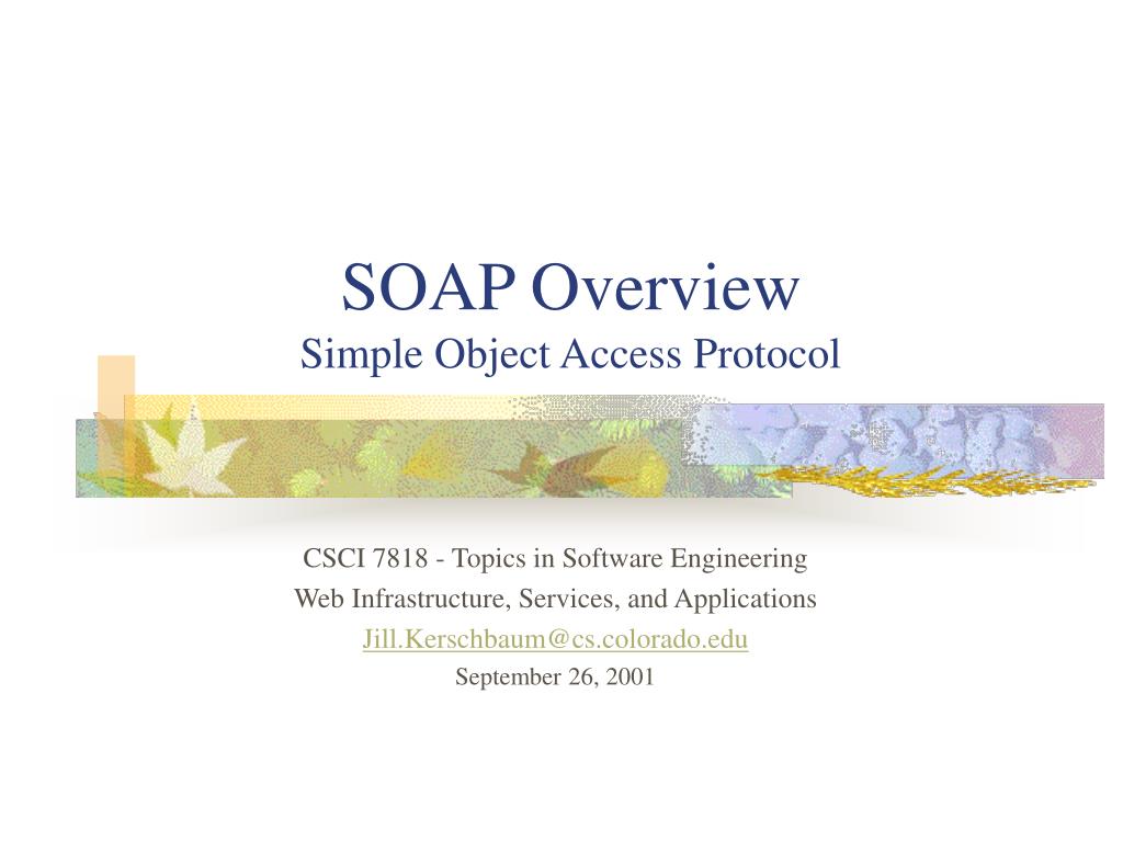 PPT - SOAP Overview Simple Object Access Protocol PowerPoint ...