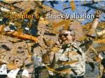 Chapter 6 - Stock Valuation - slide 1