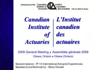 2009 General Meeting ● Assemblée générale 2009 Ottawa, Ontario ● Ottawa (Ontario)