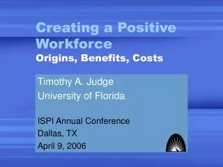 Creating a Positive Workforce Origins, Benefits, Costs
