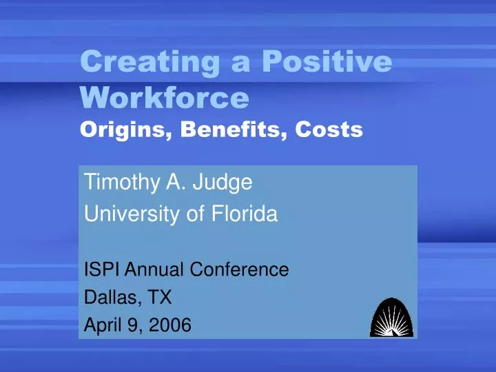 creating a positive workforce origins benefits costs