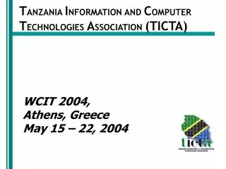 T ANZANIA I NFORMATION AND C OMPUTER T ECHNOLOGIES A SSOCIATION (TICTA)