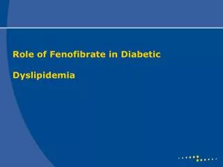 Role of Fenofibrate in Diabetic Dyslipidemia
