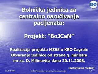Bolnička jedinica za centralno naručivanje pacijenata: Projekt: “BoJCeN”