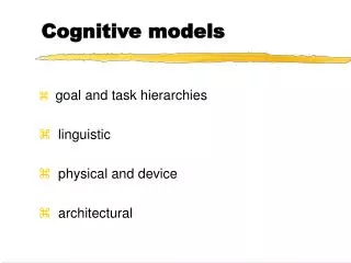goal and task hierarchies linguistic physical and device architectural