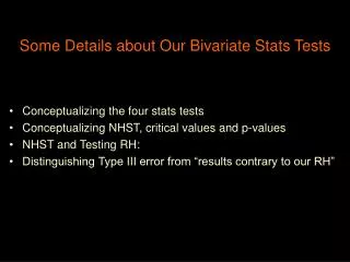 Some Details about Our Bivariate Stats Tests