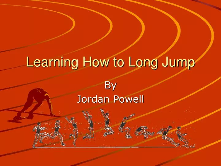learning how to long jump