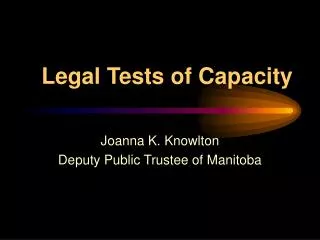 Legal Tests of Capacity