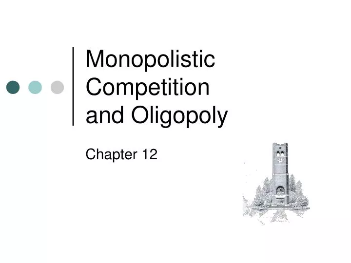monopolistic competition and oligopoly