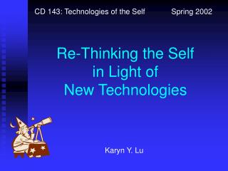 Re-Thinking the Self in Light of New Technologies