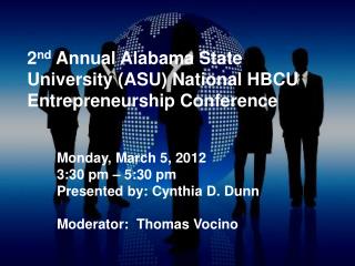 2 nd Annual Alabama State University (ASU) National HBCU Entrepreneurship Conference