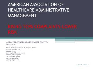 AMERICAN ASSOCIATION OF HEALTHCARE ADMINISTRATIVE MANAGEMENT RISING TCPA COMPLAINTS-LOWER RISK