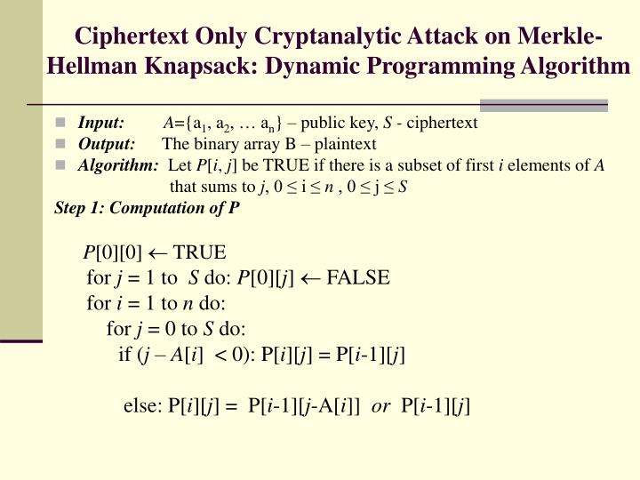 ciphertext only cryptanalytic attack on merkle hellman knapsack dynamic programming algorithm