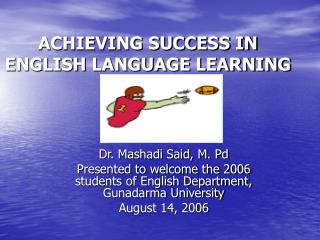 ACHIEVING SUCCESS IN ENGLISH LANGUAGE LEARNING