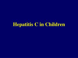 Hepatitis C in Children