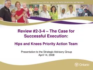 Review #2-3-4 – The Case for Successful Execution: Hips and Knees Priority Action Team