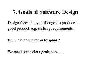 7. Goals of Software Design