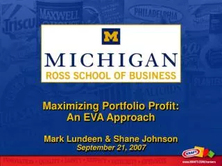 Maximizing Portfolio Profit: An EVA Approach Mark Lundeen &amp; Shane Johnson Septem
