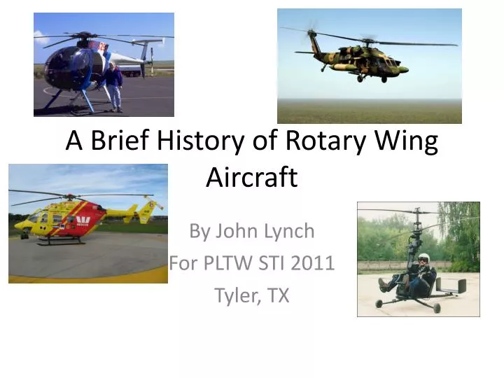 PPT - A Brief History of Rotary Wing Aircraft PowerPoint ...