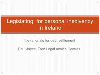 Legislating for personal insolvency in Ireland