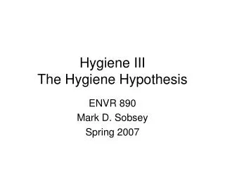 Hygiene III The Hygiene Hypothesis