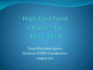 High Cost Fund Changes for 2011-2012