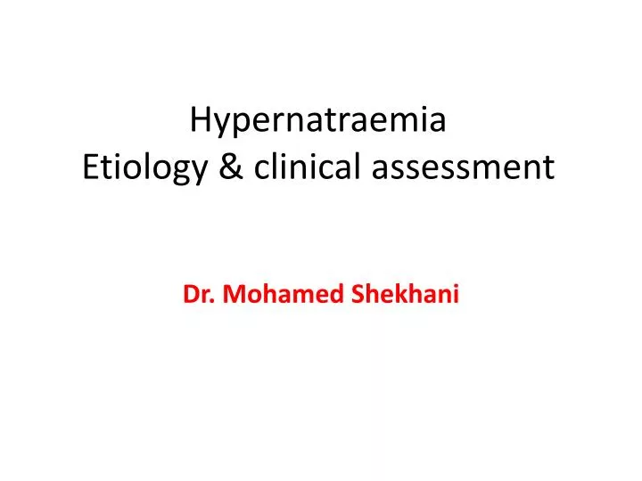 hypernatraemia etiology clinical assessment