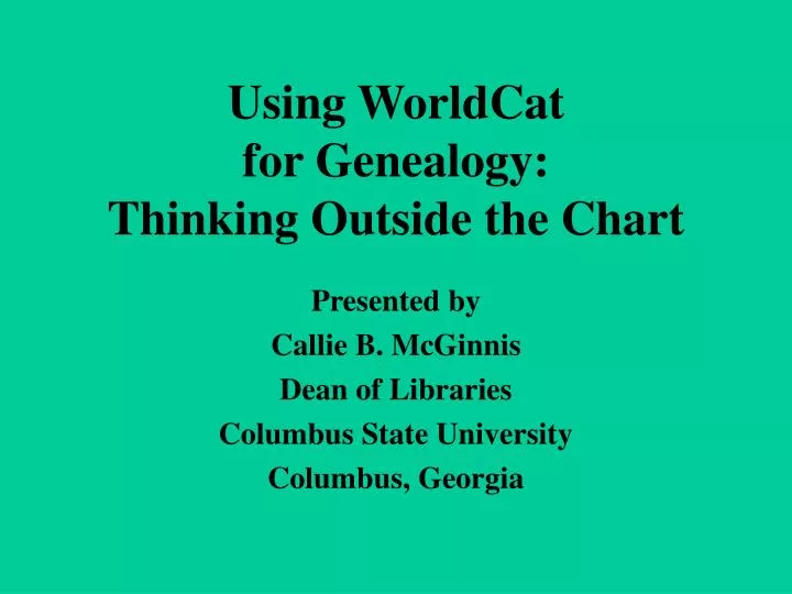 using worldcat for genealogy thinking outside the chart