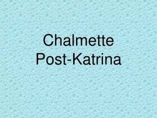 Chalmette Post-Katrina
