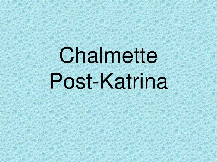 chalmette post katrina