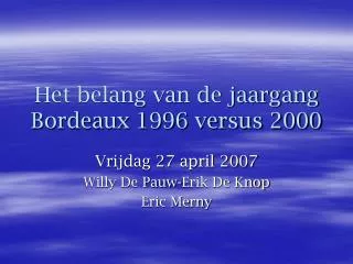 het belang van de jaargang bordeaux 1996 versus 2000