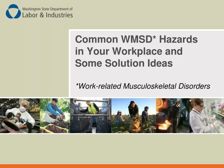 common wmsd hazards in your workplace and some solution ideas