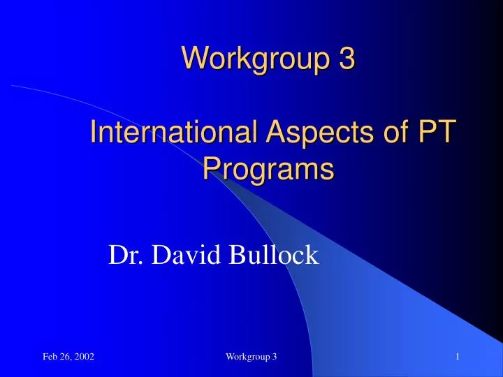 workgroup 3 international aspects of pt programs