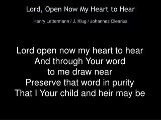 Lord, Open Now My Heart to Hear Henry Lettermann / J. Klug / Johannes Olearius
