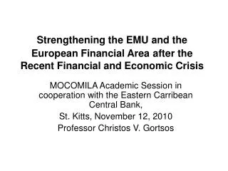 Strengthening the EMU and the European Financial Area after the Recent Financial and Economic Crisis
