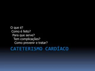o que como feito para que serve tem complica es como prevenir e tratar