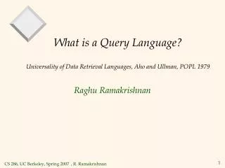 What is a Query Language? Universality of Data Retrieval Languages, Aho and Ullman, POPL 1979