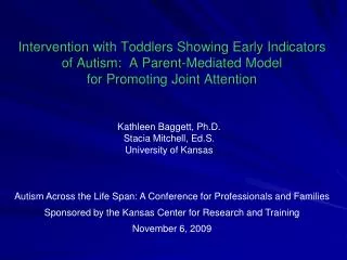Intervention with Toddlers Showing Early Indicators of Autism: A Parent-Mediated Model for Promoting Joint Attention