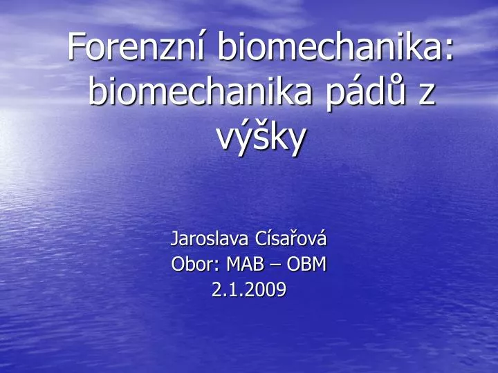 forenzn biomechanika biomechanika p d z v ky