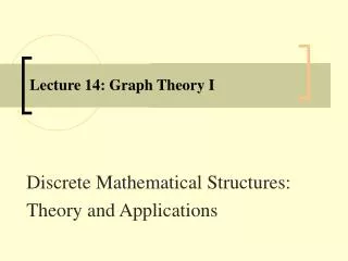 Lecture 14: Graph Theory I