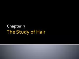 The Study of Hair