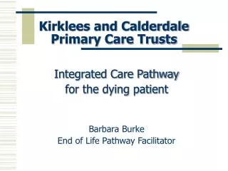 Kirklees and Calderdale Primary Care Trusts