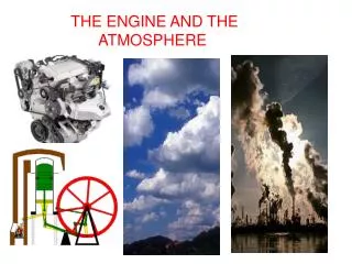 THE ENGINE AND THE ATMOSPHERE