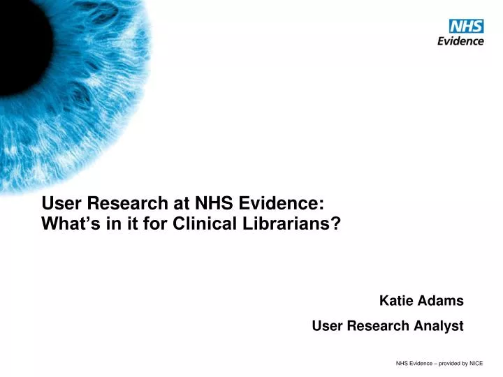 user research at nhs evidence what s in it for clinical librarians
