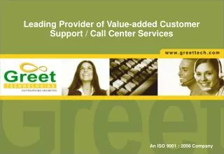 Leading Provider of Value-added Customer Support / Call Center Services