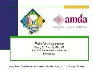 Pain Management Nancy St. Sauver, RN, MA Lac Qui Parle Health Network Minnesota